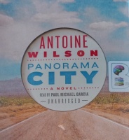 Panorama City written by Antoine Wilson performed by Paul Michael Garcia on Audio CD (Unabridged)